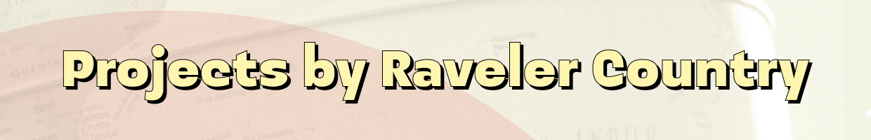 graphic banner with yellow text on a background of orange and creamy yellow arcs reads: Projects by Raveler Country